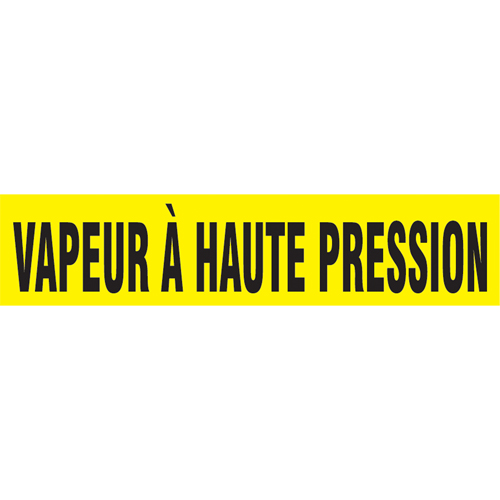 Snap Tite "Vapeur &agrave; Haute Pression" Pipe Markers, Snap-On, 14" H x 12" W, Black on Yellow D. Morneault & Fils