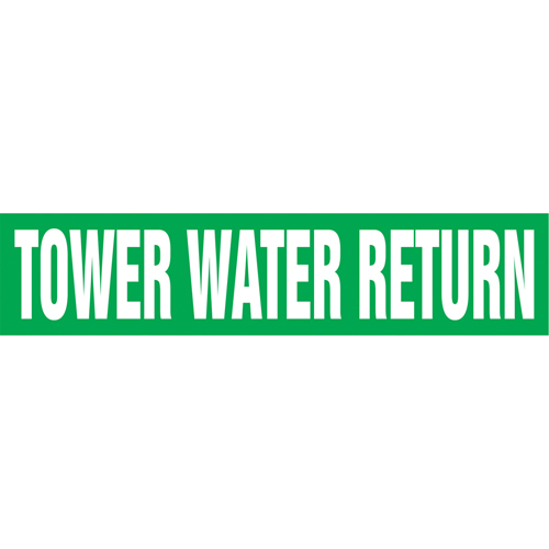 "Tower Water Return" Pipe Markers, Self-Adhesive, 4" H x 24" W, White on Green D. Morneault & Fils