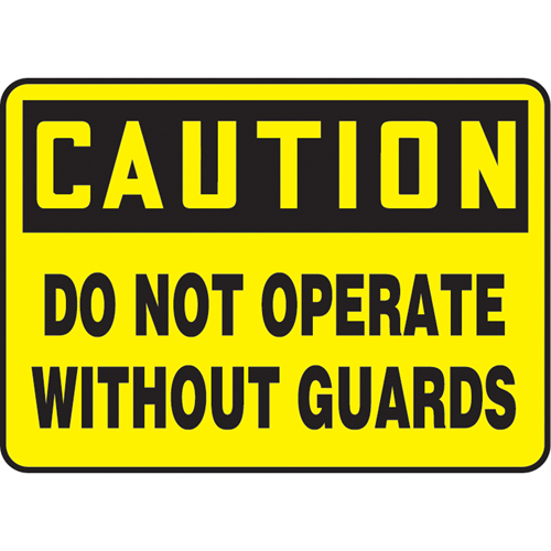 "Do Not Operate Without Guards" Sign, 10" x 14", Vinyl, English D. Morneault & Fils