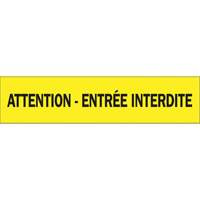Ruban pour barricade "Attention - Entr&eacute;e Interdite", Français, 3" la x 1000' lo, 3,5 mils, Noir sur jaune D. Morneault & Fils