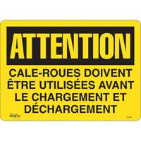 "Cale-roues doivent &ecirc;tre utilis&eacute;es" Sign, 14" x 10", Vinyl, French D. Morneault & Fils
