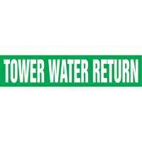 "Tower Water Return" Pipe Markers, Self-Adhesive, 4" H x 24" W, White on Green D. Morneault & Fils