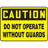 "Do Not Operate Without Guards" Sign, 7" x 10", Plastic, English D. Morneault & Fils